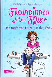 Freundinnen für alle Felle: Das tapferste Kätzchen der Welt