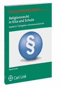 Religionsrecht in Kita und Schule  Kopftuch, Tischgebet, Schwimmunterricht