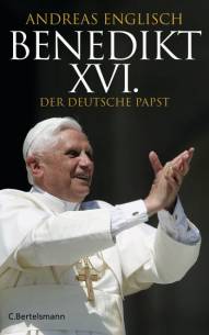 Benedikt XVI.  Der deutsche Papst