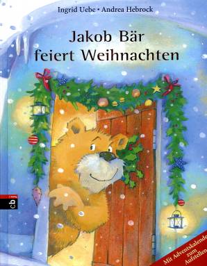 Jakob Bär feiert Weihnachten  Mit Adventskalender zum Aufstellen