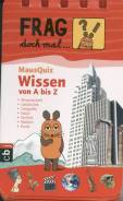 Frag doch mal...MausQuiz: Wissen von A-Z
