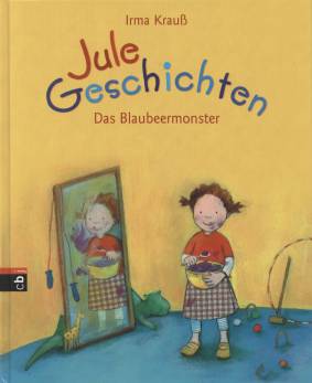 Jule- Geschichten: Das Blaubeermonster