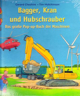 Bagger, Kran und Hubschrauber Das große Pop-up-Buch der Maschinen