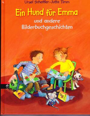 Ein Hund für Emma  und andere Bilderbuchgeschichten