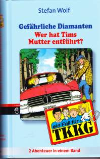 Ein Fall für TKKG: Gefährliche Diamanten/ Wer hat Tims Mutter entführt 2 Abenteuer in einem Band
