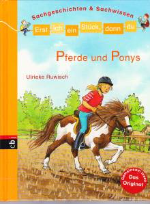 Erst ich ein Stück, dann du: Pferde und Ponys Sachgeschichten & Sachwissen