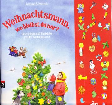 Weihnachtsmann, wo bleibst du nur? Geschichten und Basteleien für die Weihnachtszeit