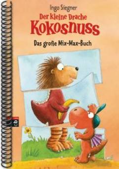 Der kleine Drache Kokosnuss: Das große Mix- Max Buch