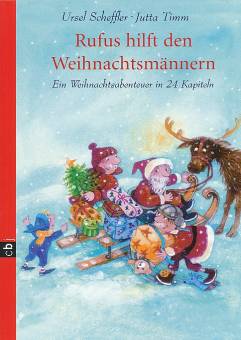 Rufus hilft den Weihnachtsmännern Ein Weihnachtsabenteuer in 24 Kapiteln