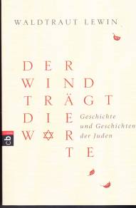 Der Wind trägt die Worte- Geschichte und Geschichten der Juden
