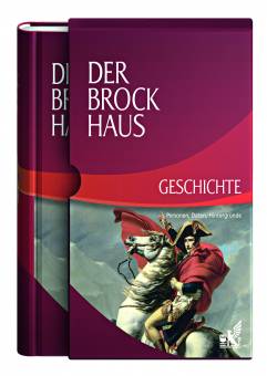Der Brockhaus Geschichte Personen, Daten, Hintergründe 3., überarbeitete und aktualisierte Auflage