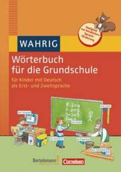 Wahrig Wörterbuch für die Grundschule für Kinder mit Deutsch als Erst- und Zweitsprache