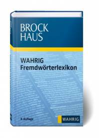 Brockhaus WAHRIG - Fremdwörterlexikon  8. Auflage