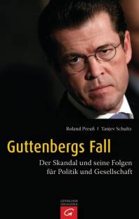 Guttenbergs Fall Der Skandal und seine Folgen für Politik und Gesellschaft