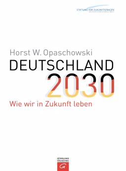 Deutschland 2030 Wie wir in Zukunft leben