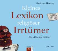 Kleines Lexikon religiöser Irrtümer Von Abba bis Zölibat 2 CDs