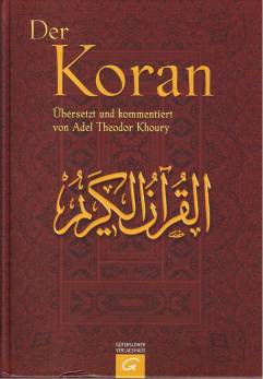 Der Koran Übersetzt und kommentiert von Adel Theodor Khoury