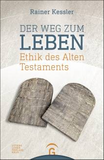 Der Weg zum Leben Ethik des Alten Testaments Mit einem Geleitwort von
Landesbischof Professor Dr. Heinrich Bedford-Strohm