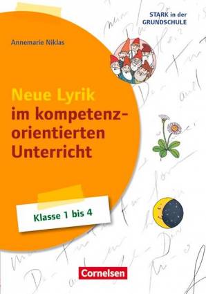 Neue Lyrik im kompetenzorientierten Unterricht Klasse 1-4