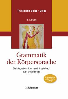 Grammatik der Körpersprache Ein integratives Lehr- und Arbeitsbuch zum Embodiment Hrsg. von Bernd Voigt und Sabine Trautmann-Voigt
3., aktualisierte und erweiterte Aufl. 2020

Mit Geleitworten von 
Wolfgang Wöller
Ulrich Sachsse
Ralf Voigt