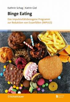 Binge Eating Das impulsivitätsbezogene Programm zur Reduktion von Essanfällen (IMPULS)
