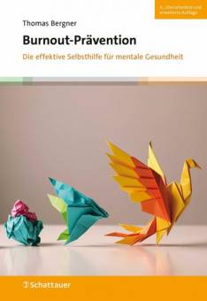 Burnout-Prävention Die effektive Selbsthilfe für mentale Gesundheit  4. überarbeitete und aktualisierte Auflage 2025