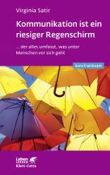 Kommunikation ist ein riesiger Regenschirm … der alles umfasst, was unter Menschen vor sich geht Aus dem Amerikanischen von Maria Bosch und Elke Wisshak, mit einer Einführung von Gerd F. Müller