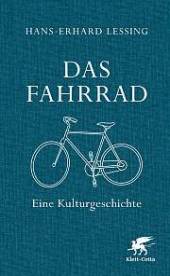 Das Fahrrad Eine Kulturgeschichte 2. Druckaufl. 2017