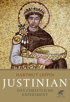 Justinian Das christliche Experiment