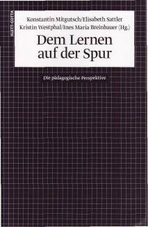 Dem Lernen auf der Spur Die pädagogische Perspektive