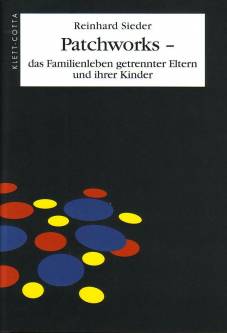 Patchworks - das Familienleben getrennter Eltern und ihrer Kinder Mit einem Vorwort von Helm Stierlin