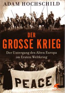 Der Große Krieg Der Untergang des Alten Europa im Ersten Weltkrieg