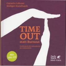 Timeout statt Burnout Einübung in die Lebenskunst der Achtsamkeit Mit Hör-CD