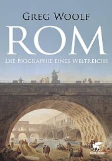 Rom Die Biographie eines Weltreichs Aus dem Englischen von Andreas Wittenburg (Orig.: Rome. An Empire's Story)
2. Aufl. 2015