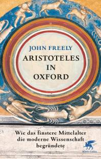 Aristoteles in Oxford Wie das finstere Mittelalter die moderne Wissenschaft begründete Aus dem Englischen von Ina Pfitzner (Orig.: Before Galileo)

Die Originalausgabe erschien unter dem Titel
»Before Galileo. The Birth of Modern Science in Medieval Europe.«
im Verlag Duckworth London, New York 2012