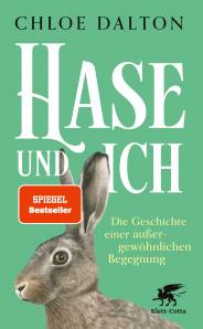 Hase und ich Die Geschichte einer außergewöhnlichen Begegnung