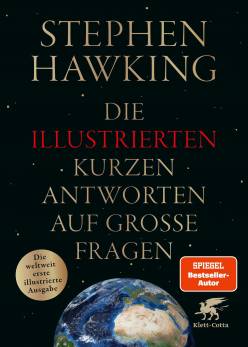 Die illustrierten kurzen Antworten auf große Fragen  Aus dem Englischen von Susanne Held und Hainer Kober

Die Originalausgabe erschien unter dem Titel »Brief Answersto the Big Questions« 
im Verlag John Murray, Verlagsgruppe Hachette UK, London
© Spacetime Publications Limited 2018