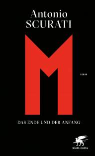 M. - Das Ende und der Anfang Roman Aus dem Italienischen von Verena von Koskull