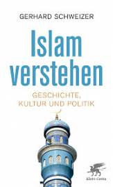 Islam verstehen Geschichte, Kultur und Politik 2., aktualisierte Druckauflage 2016