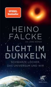 Licht im Dunkeln Schwarze Löcher, das Universum und wir unter Mitarbeit von Jörg Römer

2. Druckaufl. 2020