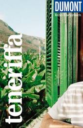 DuMont Reise-Taschenbuch Reiseführer Teneriffa Reiseführer plus Reisekarte. Mit individuellen Autorentipps und vielen Touren 2. Aufl.