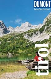 DuMont Reise-Taschenbuch Tirol Reiseführer plus Reisekarte. Mit individuellen Autorentipps und vielen Touren 2. Aufl.