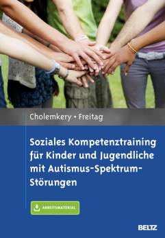 Soziales Kompetenztraining für Kinder und Jugendliche mit Autismus-Spektrum-Störungen  Mit E-Book inside und Arbeitsmaterial