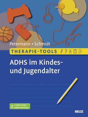 Therapie-Tools ADHS im Kindes- und Jugendalter Mit E-Book inside und Arbeitsmaterial
