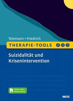 Therapie-Tools Suizidalität und Krisenintervention Mit E-Book inside und Arbeitsmaterial