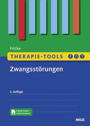 Therapie-Tools Zwangsstörungen - Zwänge flexibel behandeln  Mit E-Book inside und Arbeitsmaterial 2., überarbeitete und erweiterte Auflage 2021