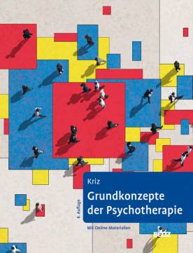 Grundkonzepte der Psychotherapie Mit Online-Material 8., vollständig überarbeitete und erweiterte Auflage 2023 (1. Aufl. 1985)