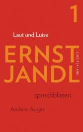 Ernst Jandl Werke 1. Laut und Luise - Werke in sechs Bänden Werke in sechs Bänden