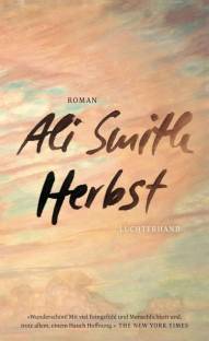 Herbst Roman Aus dem Englischen von Silvia Morawetz
Originaltitel: Autumn
Originalverlag: Hamish Hamilton