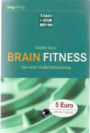 Brain Fitness Das neue Gedächtnistraining
